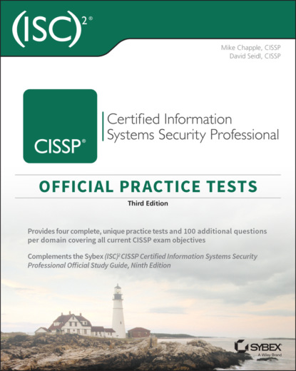 Mike Chapple - (ISC)2 CISSP Certified Information Systems Security Professional Official Practice Tests