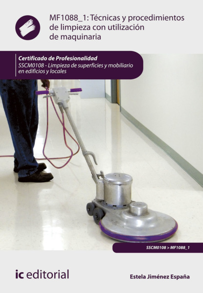 

Técnicas y procedimientos de limpieza con utilización de maquinaria. SSCM0108