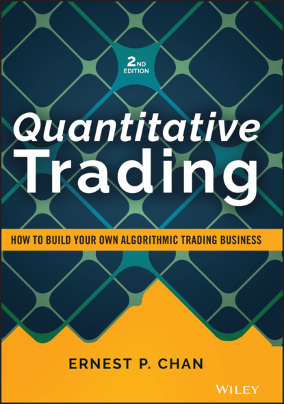 Ernest P. Chan - Quantitative Trading