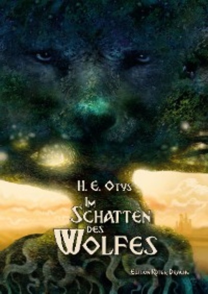 H.E. Otys - Im Schatten des Wolfes