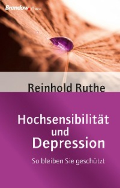 Hochsensibilität und Depression - Reinhold Ruthe