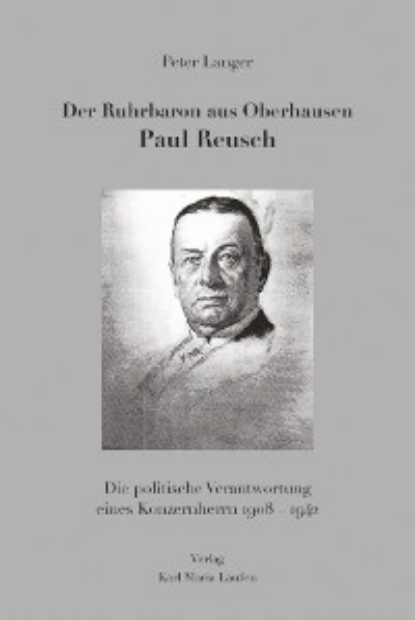 Peter Langer - Der Ruhrbaron aus Oberhausen Paul Reusch