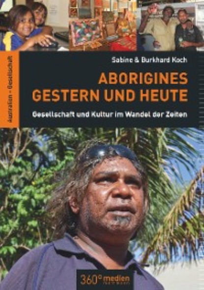 Sabine Koch - Aborigines Gestern und Heute