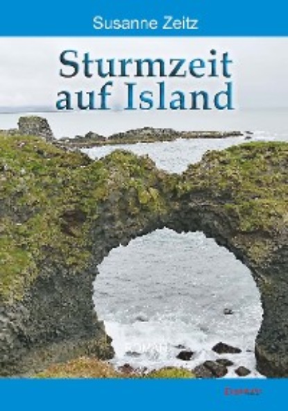 Susanne Zeitz - Sturmzeit auf Island