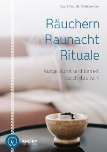 Räuchern, Raunacht, Rituale (Sigrid Csurda-Steinwender). 
