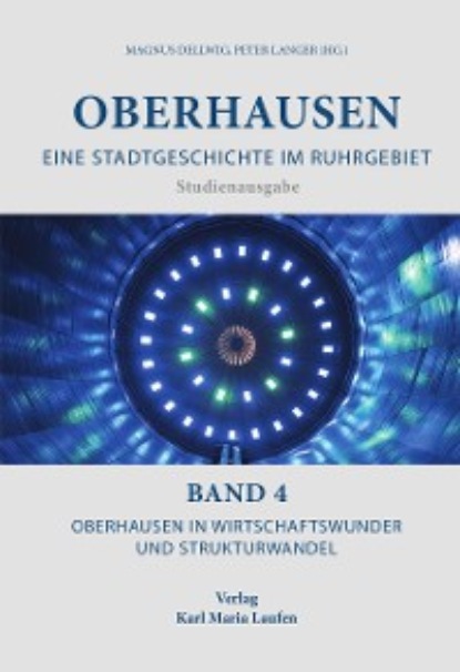 Группа авторов - Oberhausen: Eine Stadtgeschichte im Ruhrgebiet Bd. 4