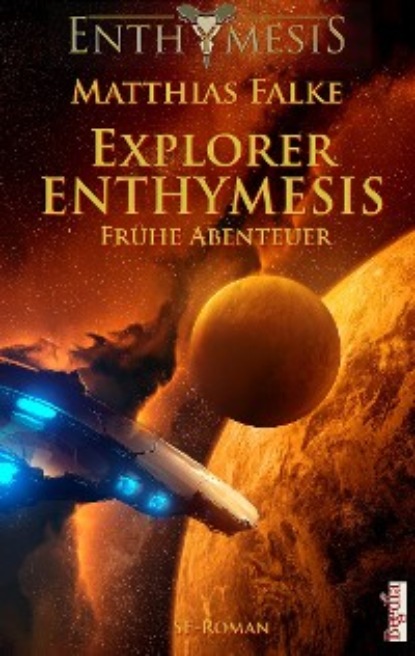 Explorer ENTHYMESIS (Matthias Falke). 