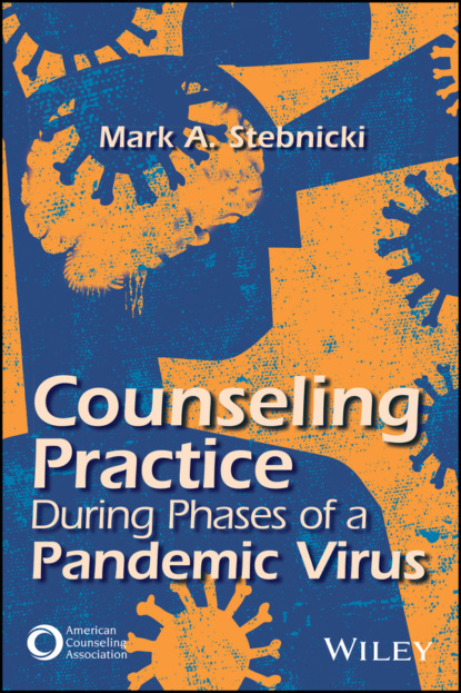 Mark A. Stebnicki - Counseling Practice During Phases of a Pandemic Virus