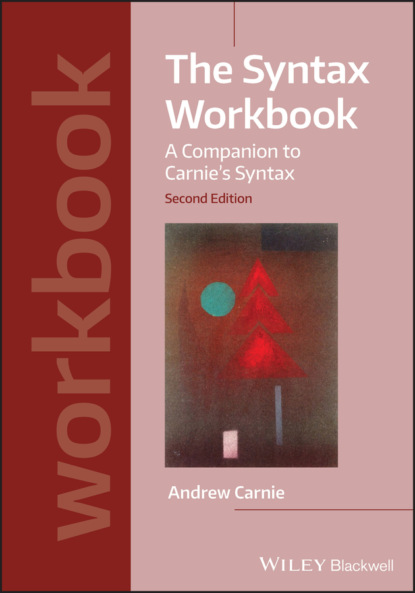 Andrew Carnie - The Syntax Workbook