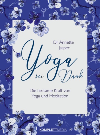 Dr. Annette Jasper - Yoga sei Dank