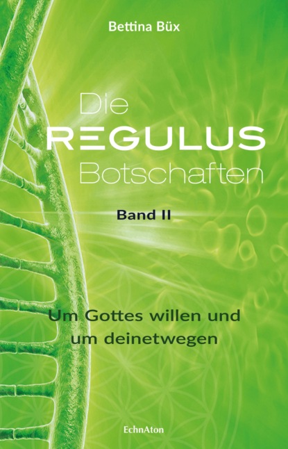 Die Regulus-Botschaften (Bettina Büx). 