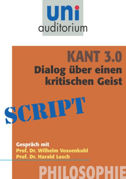 Harald Lesch - Kant 3.0 - Dialog