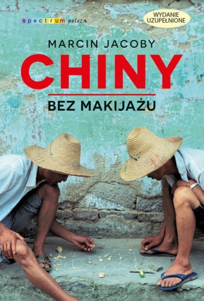 Marcin Jacoby - Chiny bez makijażu