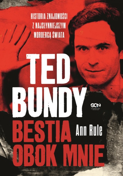 

Ted Bundy. Bestia obok mnie