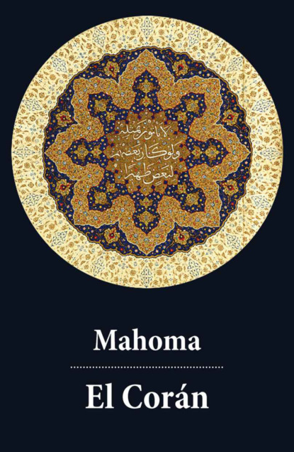 Mahoma - El Corán (texto completo, con índice activo)