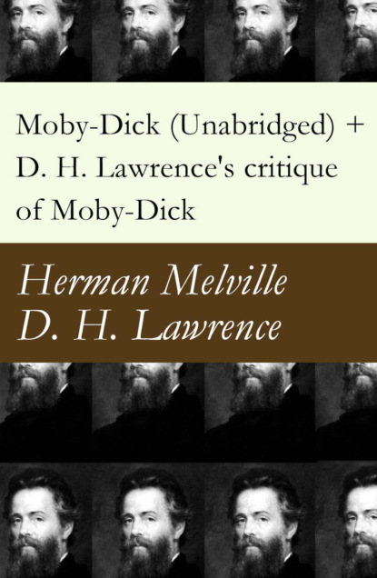 Herman Melville - Moby-Dick (Unabridged) + D. H. Lawrence's critique of Moby-Dick