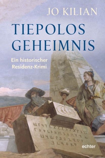 Tiepolos Geheimnis (Jo Kilian). 