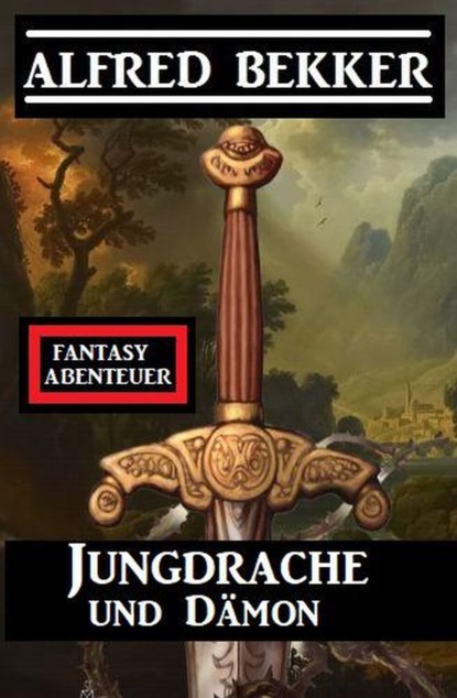 

Jungdrache und Dämon: Fantasy Abenteuer