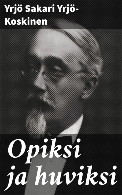 

Opiksi ja huviksi