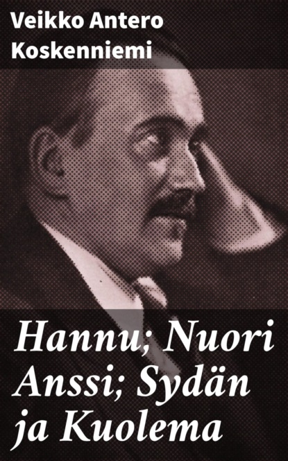 

Hannu; Nuori Anssi; Sydän ja Kuolema