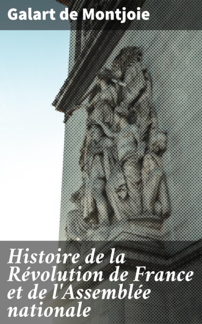 

Histoire de la Révolution de France et de l'Assemblée nationale