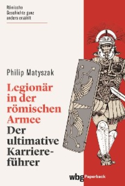 Legionär in der römischen Armee - Филипп Матышак