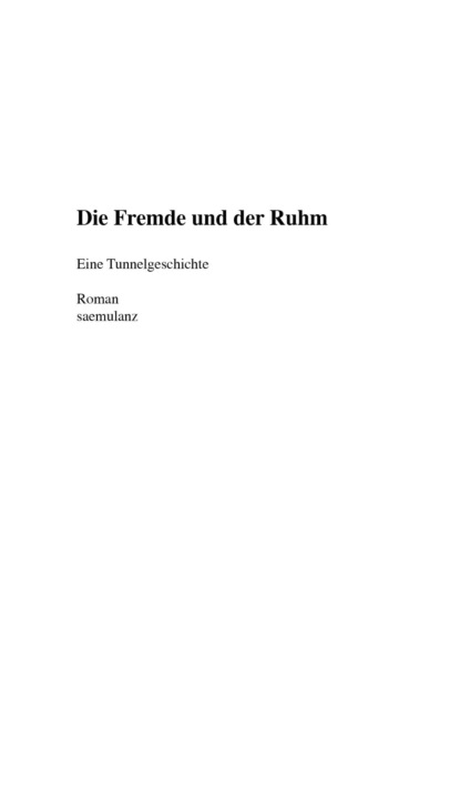 

Die Fremde und der Ruhm