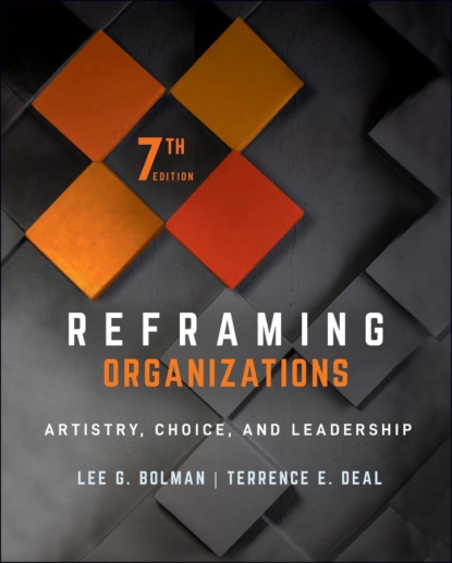 Обложка книги Reframing Organizations, Lee G. Bolman