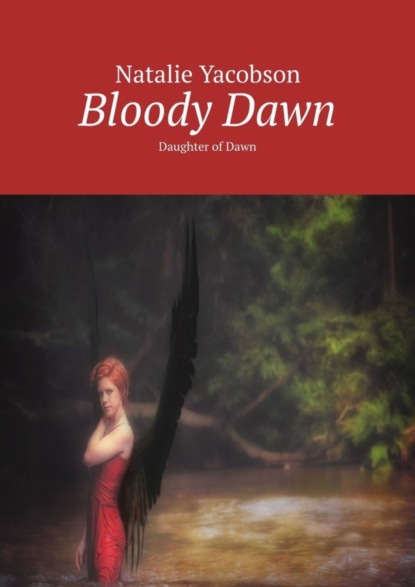 Bloody Dawn. Daughter of Dawn (Natalie Yacobson). 