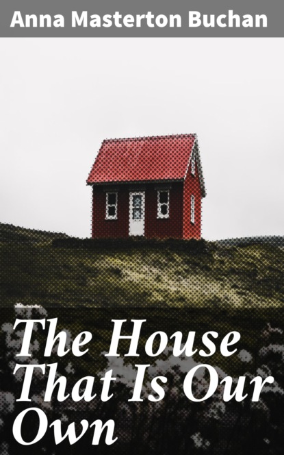 

The House That Is Our Own