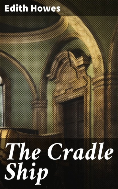 

The Cradle Ship
