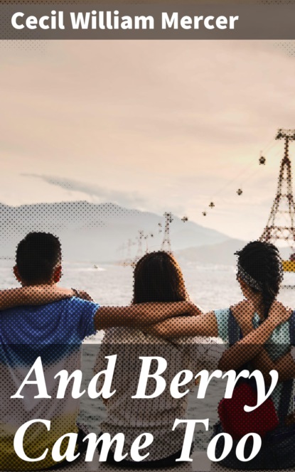 

And Berry Came Too