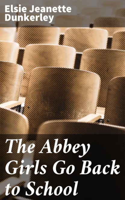 

The Abbey Girls Go Back to School