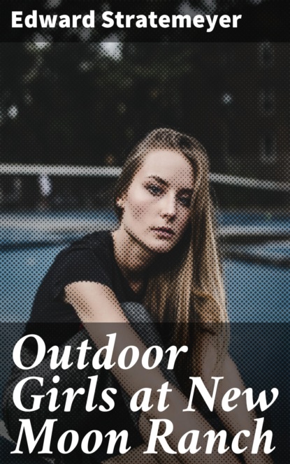 

Outdoor Girls at New Moon Ranch