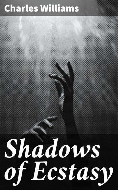 

Shadows of Ecstasy