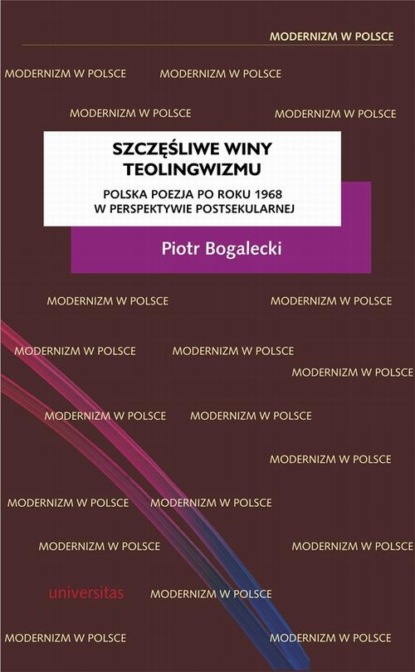 

Szczęśliwe winy teolingwizmu. Polska poezja po roku 1968 w perspektywie postsekularnej