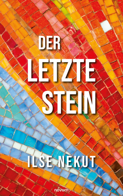 Der letzte Stein (Ilse Nekut). 