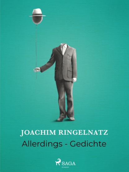 Allerdings - Gedichte (Joachim  Ringelnatz). 