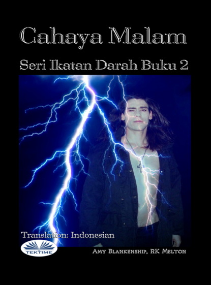 Cahaya Malam (Ikatan Darah Buku 2) (Amy Blankenship). 