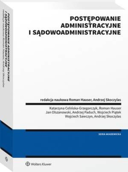 

Postępowanie administracyjne i sądowoadministracyjne