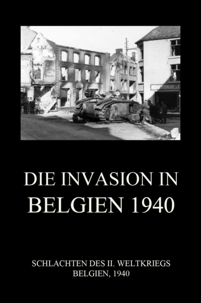 

Die Invasion in Belgien 1940