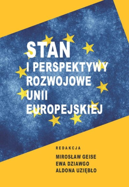 

Stan i perspektywy rozwojowe Unii Europejskiej w badaniach