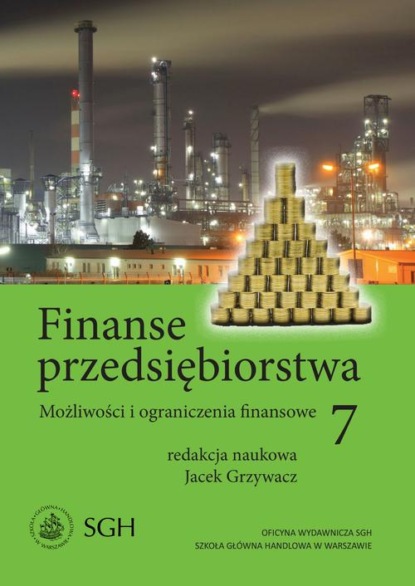 

Finanse przedsiębiorstwa 7. Możliwości i ograniczenia finansowe