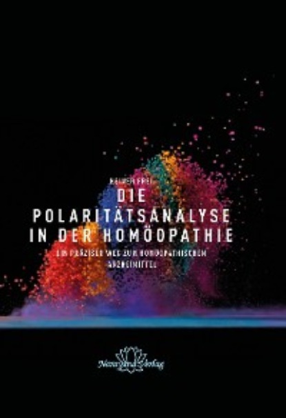 

Die Polaritätsanalyse in der Homöopathie