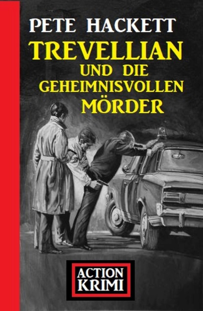 

Trevellian und die geheimnisvollen Mörder: Action Krimi