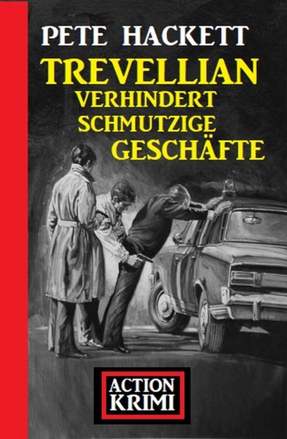 

Trevellian verhindert schmutzige Geschäfte: Action Krimi