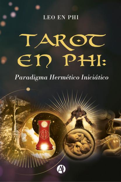 Tarot en PHI: Paradigma Herm?tico Inici?tico