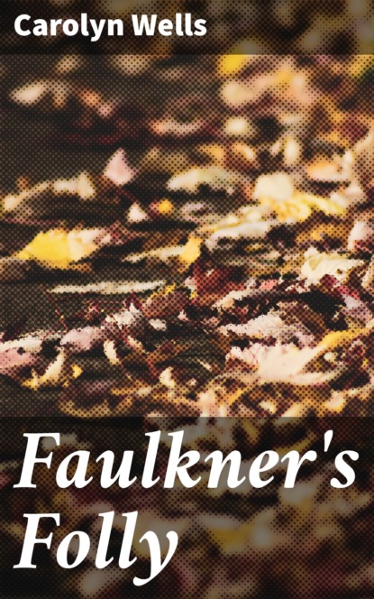 

Faulkner's Folly