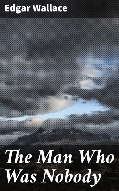 

The Man Who Was Nobody