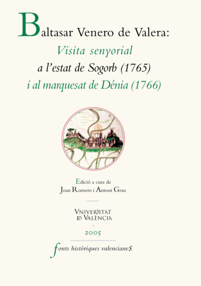 

Visita senyorial a l'Estat de Sogorb (1715) i al Marquesat de Dénia (1766)